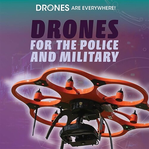 Drones for the Police and Military (Paperback)