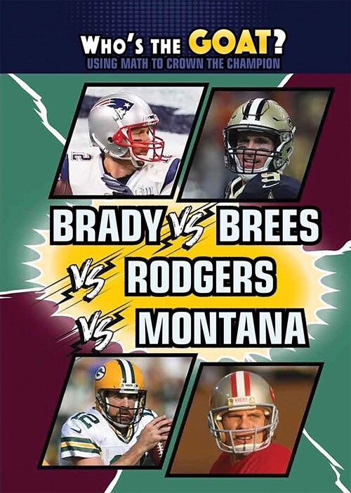 Brady Vs. Brees Vs. Rodgers Vs. Montana (Paperback)