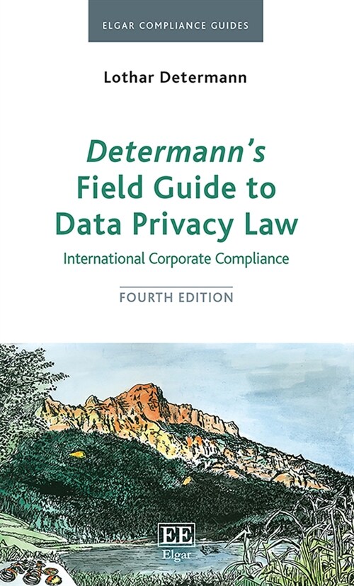 Determanns Field Guide To Data Privacy Law : International Corporate Compliance, Fourth Edition (Hardcover, 4 ed)