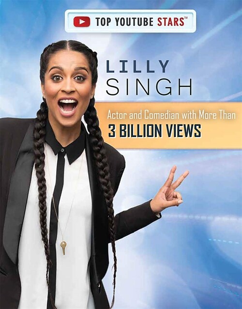 Lilly Singh: Actor and Comedian with More Than 3 Billion Views (Paperback)