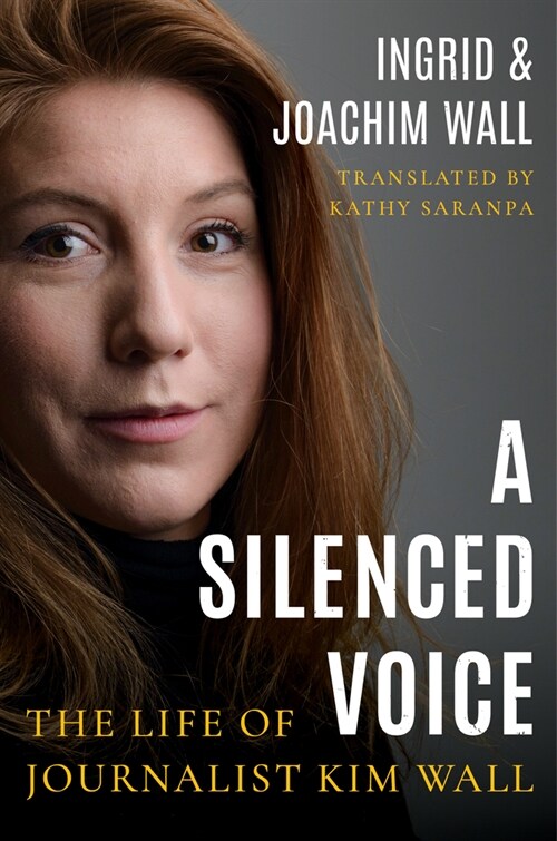 A Silenced Voice: The Life of Journalist Kim Wall (Paperback)