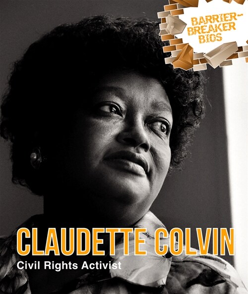 Claudette Colvin: Civil Rights Activist (Library Binding)