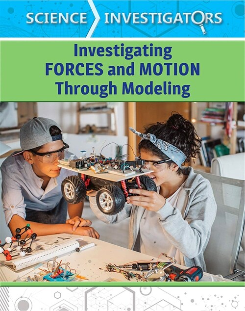 Investigating Forces and Motion Through Modeling (Paperback)