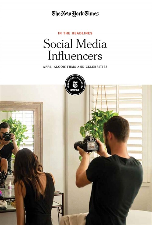 Social Media Influencers: Apps, Algorithms and Celebrities (Paperback)