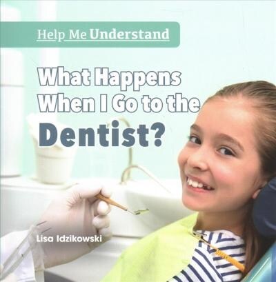 What Happens When I Go to the Dentist? (Paperback)