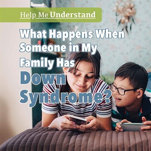 What Happens When Someone in My Family Has Down Syndrome? (Paperback)