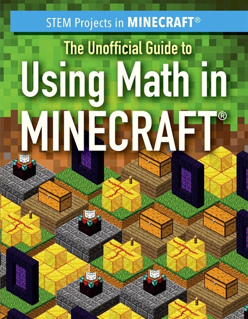 The Unofficial Guide to Using Math in Minecraft(r) (Paperback)