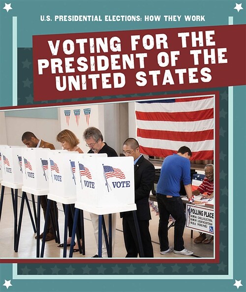 Voting for the President of the United States (Paperback)