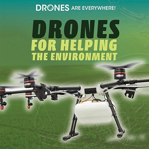 Drones for Helping the Environment (Library Binding)