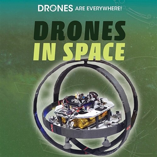 Drones in Space (Library Binding)