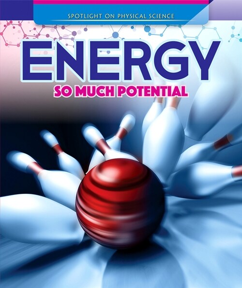 Energy: So Much Potential (Library Binding)