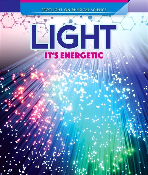 Light: Its Energetic (Library Binding)