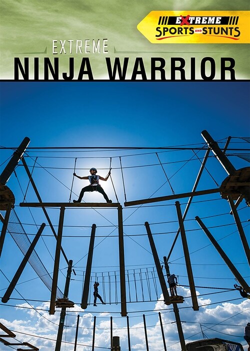 Extreme Ninja Warrior (Library Binding)