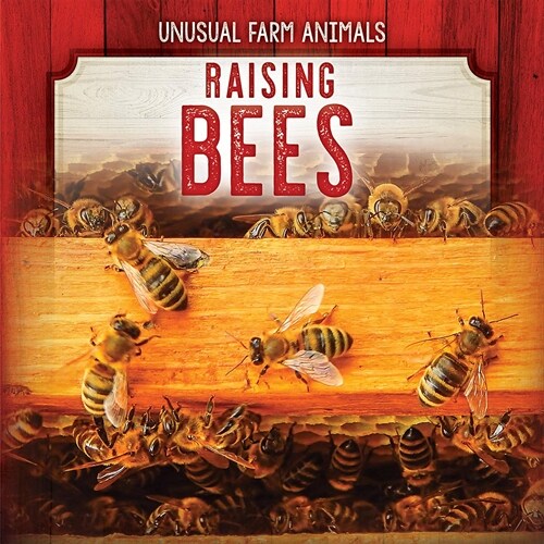 Raising Bees (Library Binding)