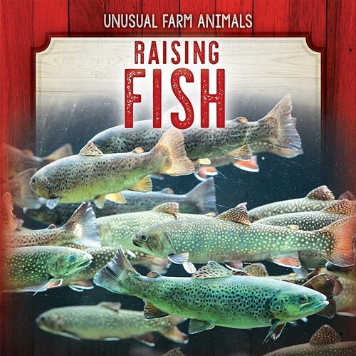 Raising Fish (Library Binding)