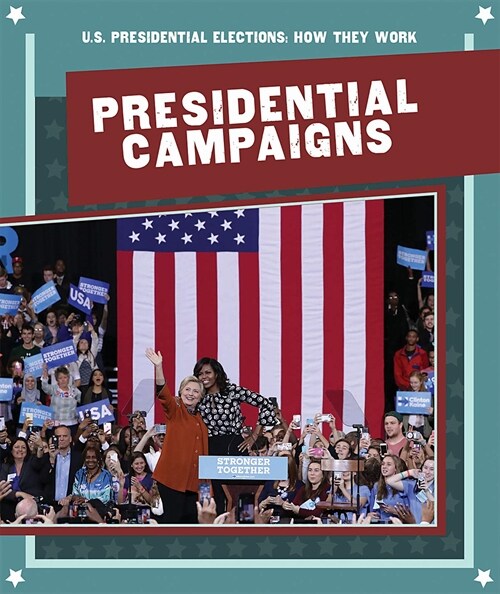 Presidential Campaigns (Library Binding)