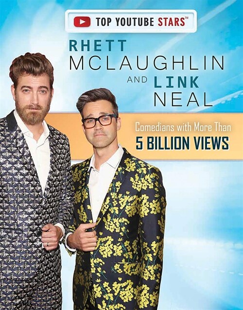 Rhett McLaughlin and Link Neal: Comedians with More Than 5 Billion Views (Library Binding)