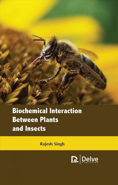 Biochemical Interaction Between Plants and Insects (Hardcover)