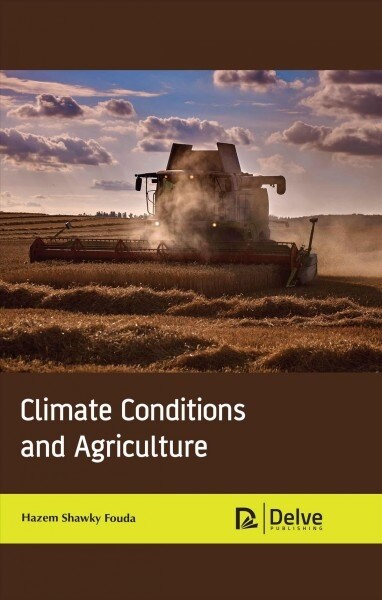 Climate Conditions and Agriculture (Hardcover)