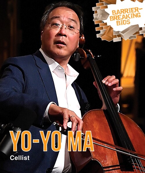 Yo-Yo Ma: Cellist (Library Binding)