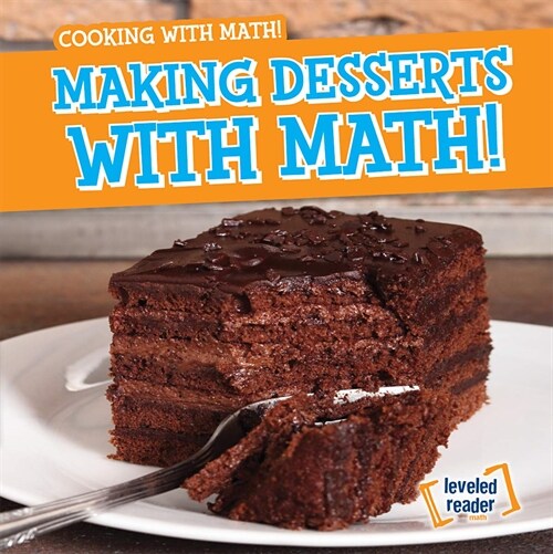 Making Desserts with Math! (Library Binding)