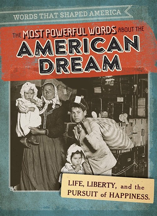 The Most Powerful Words about the American Dream (Library Binding)