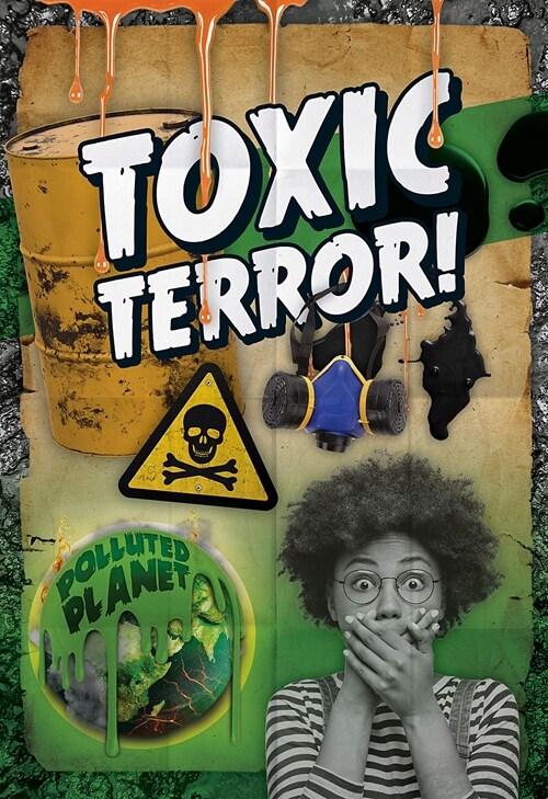 Toxic Terror! (Library Binding)