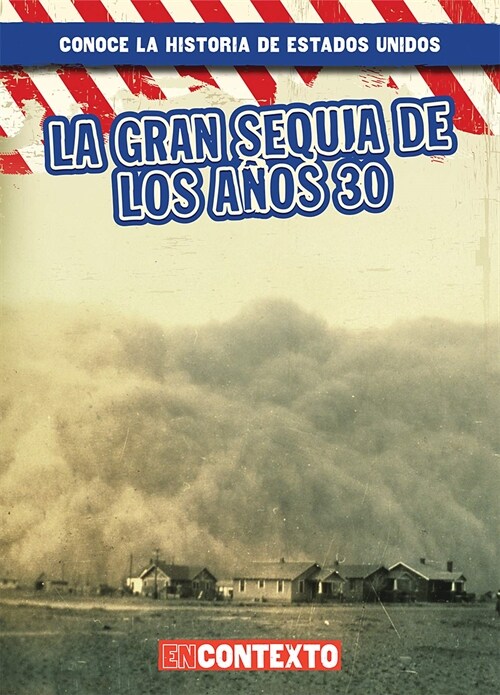 La Gran Sequa de Los Anos 30 (the Dust Bowl) (Paperback)