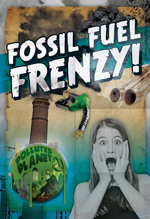 Fossil Fuel Frenzy! (Paperback)