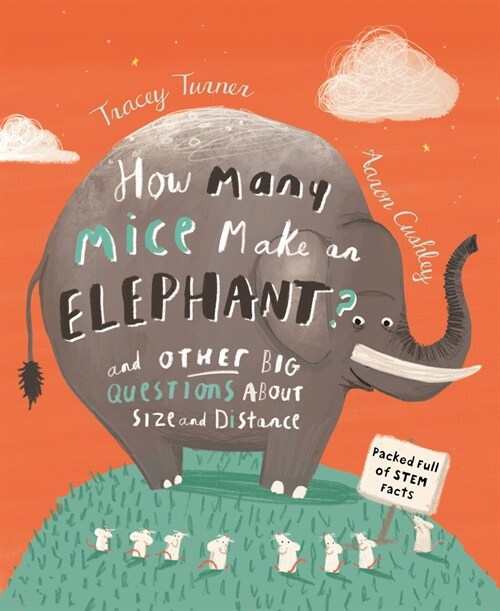 How Many Mice Make an Elephant?: And Other Big Questions about Size and Distance (Hardcover)