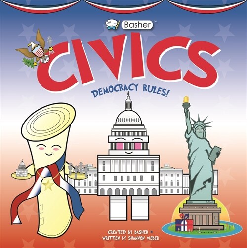 Basher Civics: Democracy Rules! (Hardcover)