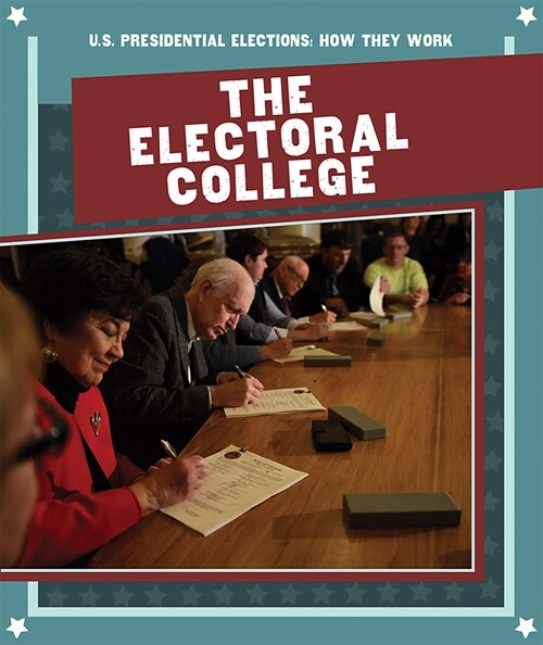 The Electoral College (Library Binding)