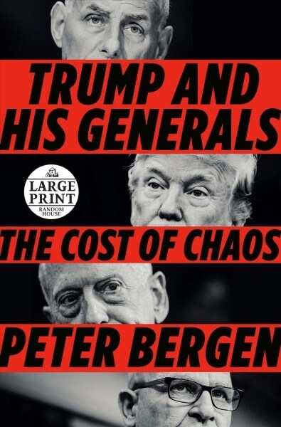 Trump and His Generals: The Cost of Chaos (Paperback)