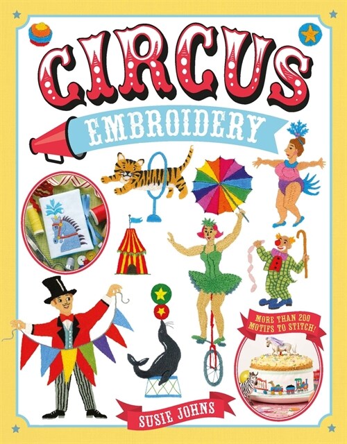 Circus Embroidery : More Than 200 Motifs to Stitch! (Paperback)