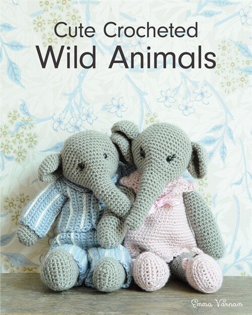 Cute Crocheted Wild Animals (Paperback)