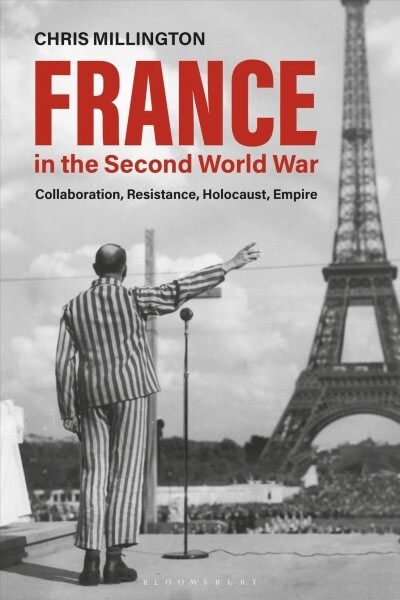 France in the Second World War : Collaboration, Resistance, Holocaust, Empire (Hardcover)