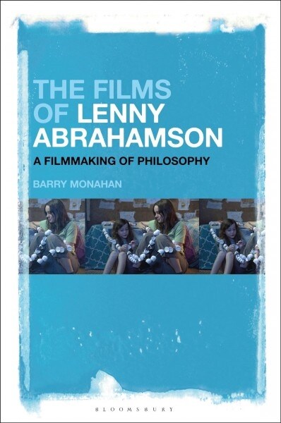 The Films of Lenny Abrahamson: A Filmmaking of Philosophy (Paperback)