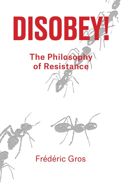 Disobey! : A Philosophy of Resistance (Hardcover)