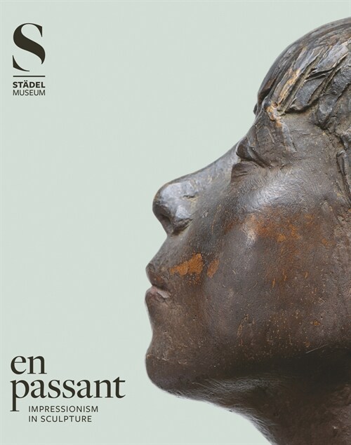 En Passant: Impressionism in Sculpture (Hardcover)