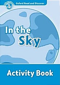 Oxford Read and Discover: Level 1: In the Sky Activity Book (Paperback)