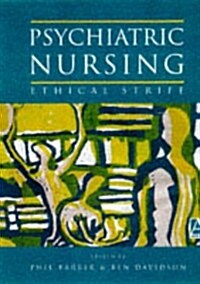 Psychiatric Nursing : Ethical Strife (Paperback)