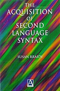 Acquisition of Second Language Syntax (Paperback)
