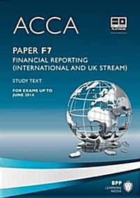 ACCA - F7 Financial Reporting (International & UK) (Paperback)