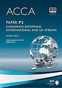 ACCA - P2 Corporate Reporting (International & UK) (Paperback)