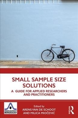 Small Sample Size Solutions : A Guide for Applied Researchers and Practitioners (Paperback)