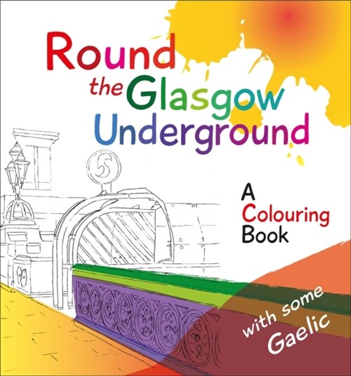 Round the Glasgow Underground : A Colouring Book (Paperback)