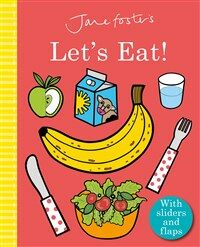 Jane Foster's Let's Eat! (Board Book)