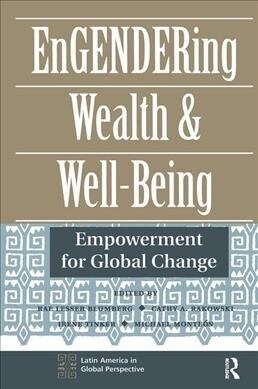 Engendering Wealth And Well-being : Empowerment For Global Change (Hardcover)