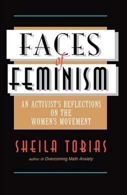 Faces Of Feminism : An Activists Reflections On The Womens Movement (Hardcover)
