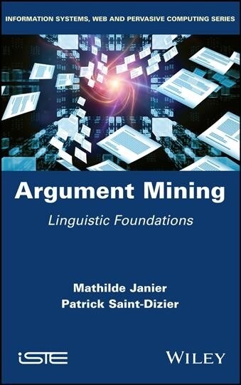 Argument Mining : Linguistic Foundations (Hardcover)